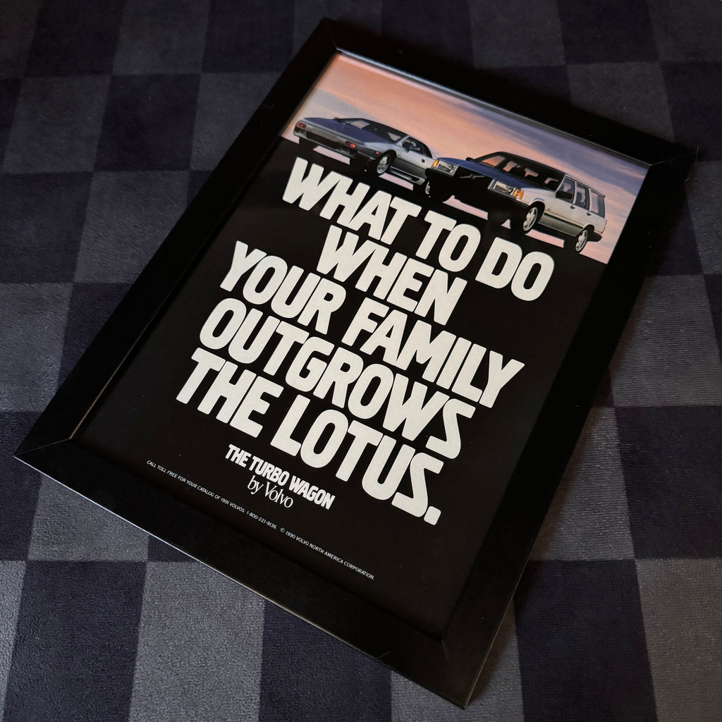 1990 Volvo Turbo Wagon When the Family Outgrows the Lotus Framed Advertisement